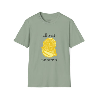 All Zest No Stress T-Shirt