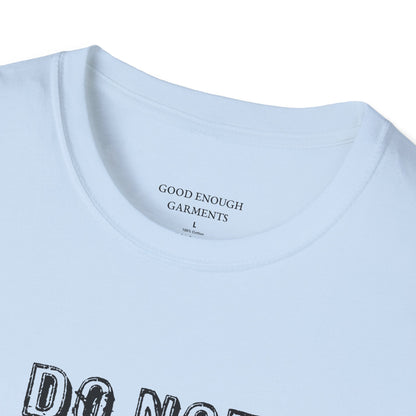 Do Not Look At Me T-Shirt