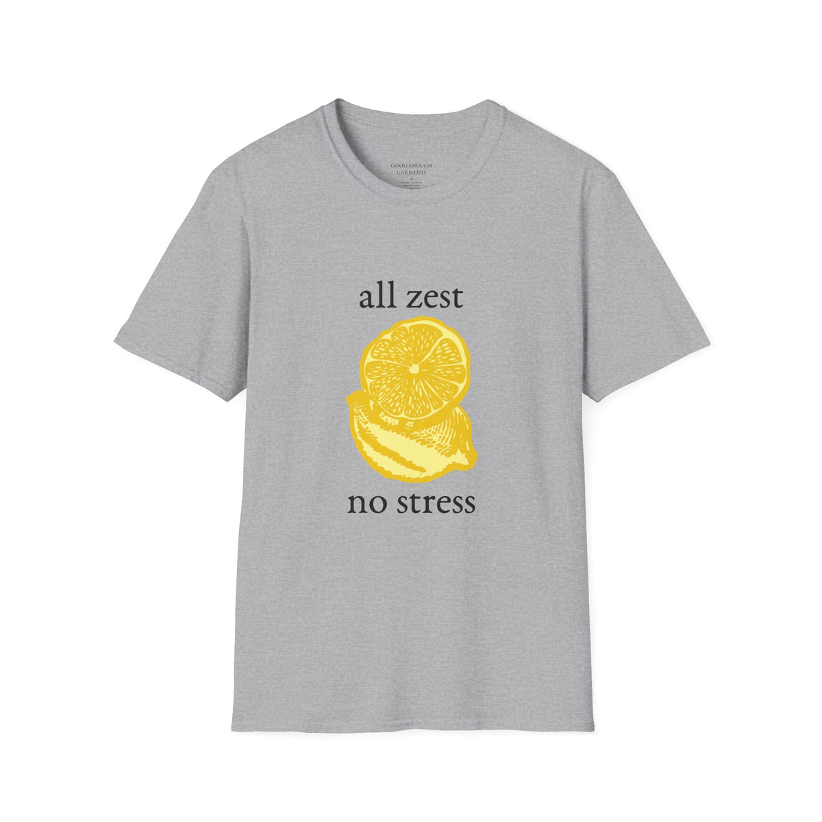 All Zest No Stress T-Shirt
