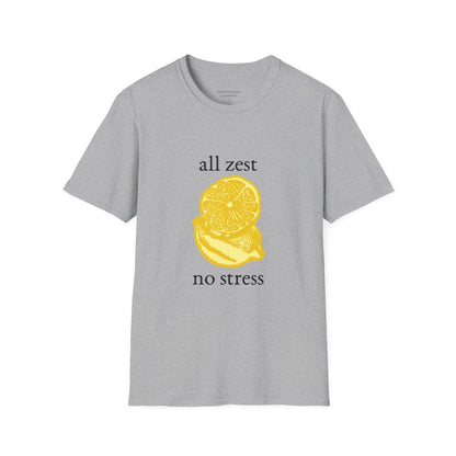 All Zest No Stress T-Shirt