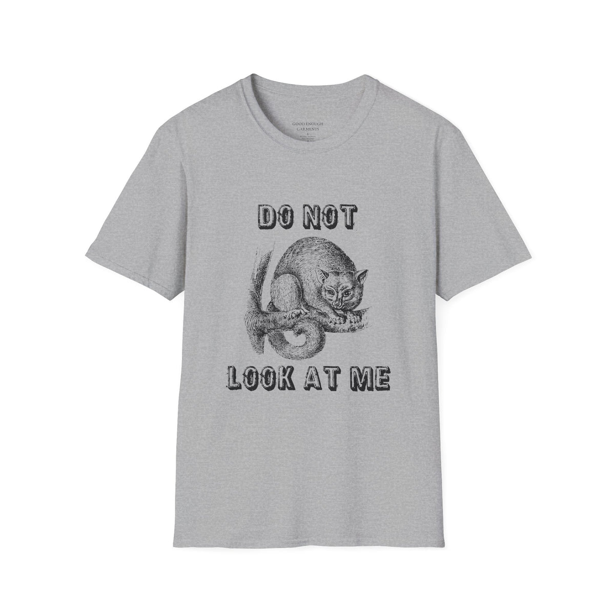 Do Not Look At Me T-Shirt