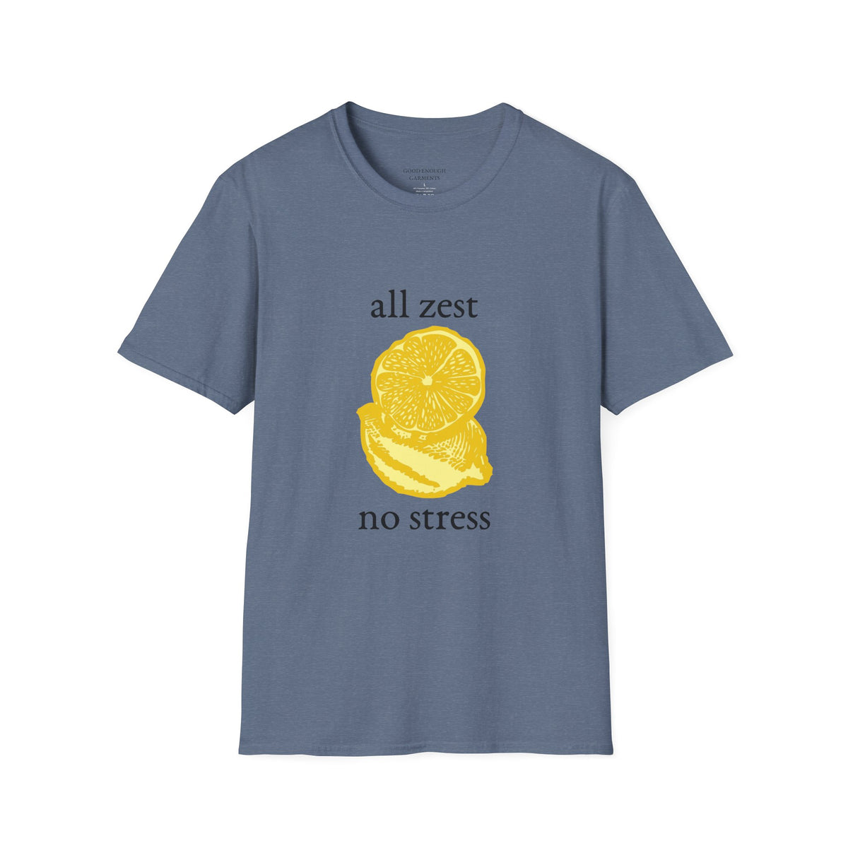 All Zest No Stress T-Shirt