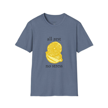 All Zest No Stress T-Shirt