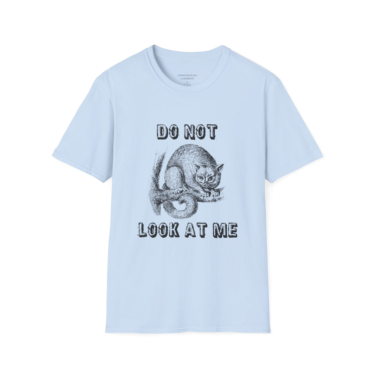 Do Not Look At Me T-Shirt