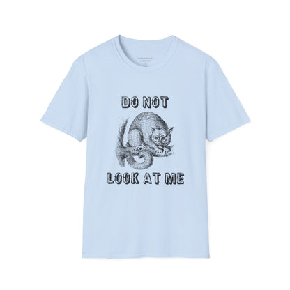 Do Not Look At Me T-Shirt