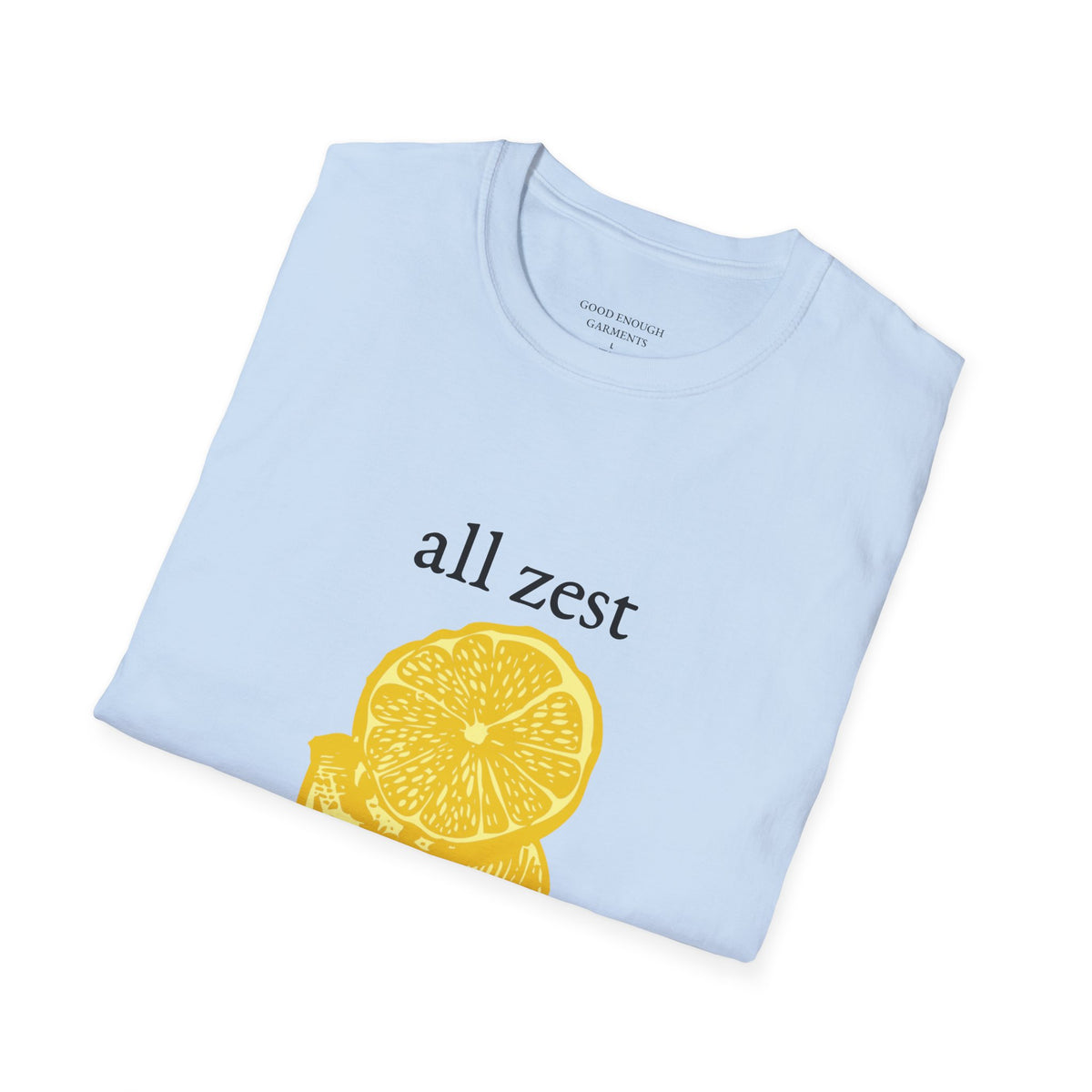 All Zest No Stress T-Shirt