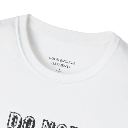 Do Not Look At Me T-Shirt