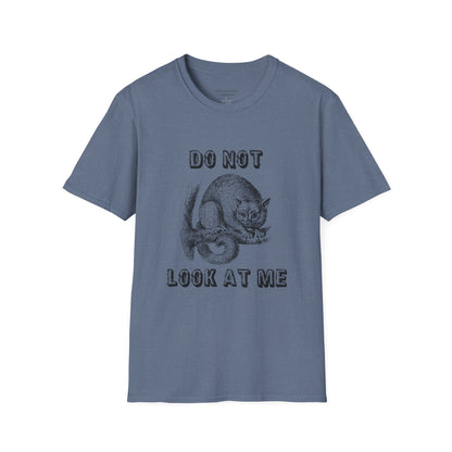 Do Not Look At Me T-Shirt