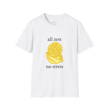All Zest No Stress T-Shirt