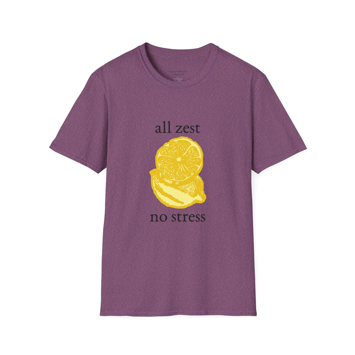 All Zest No Stress T-Shirt