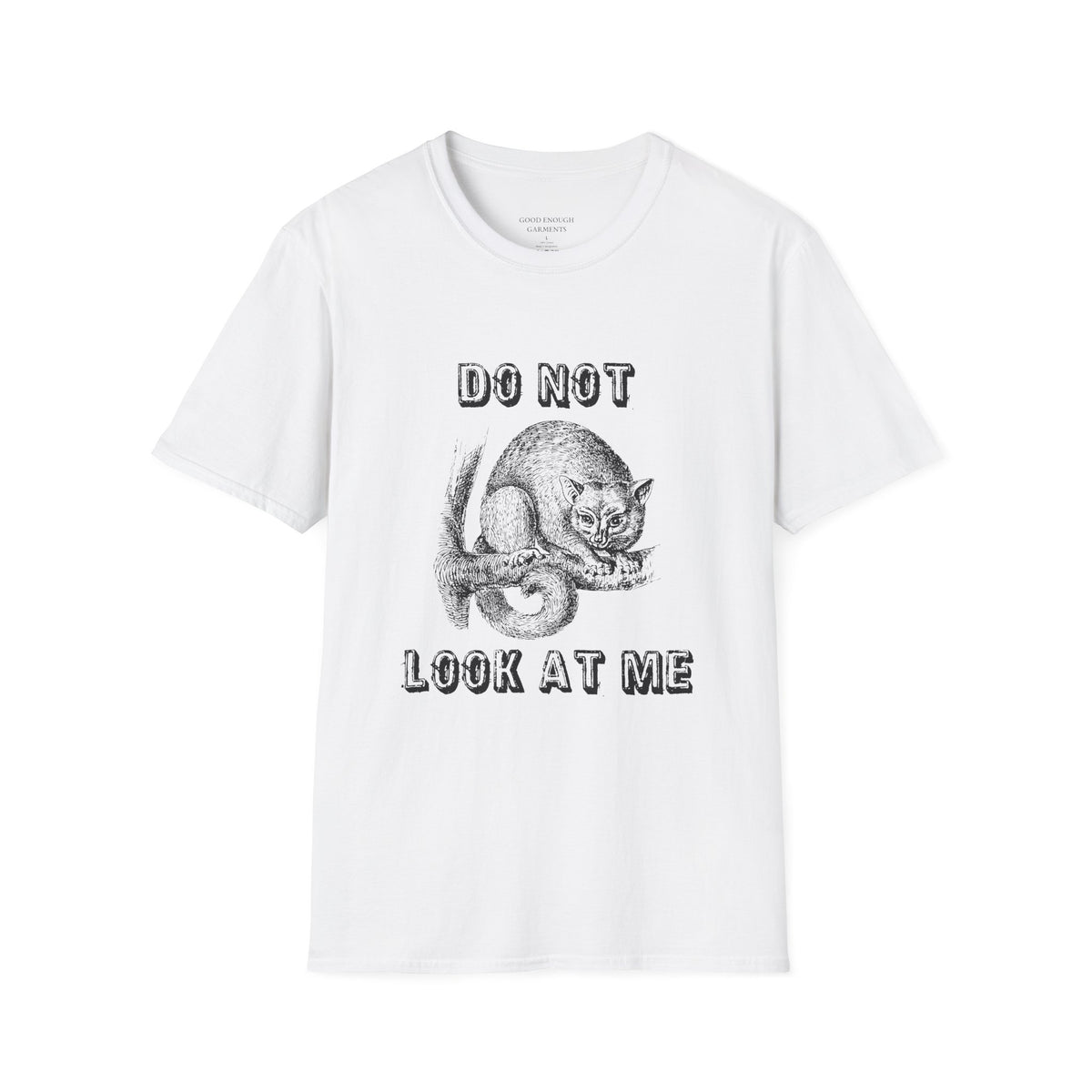 Do Not Look At Me T-Shirt